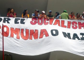 Por el Socialismo ¡Comuna o Nada¡
