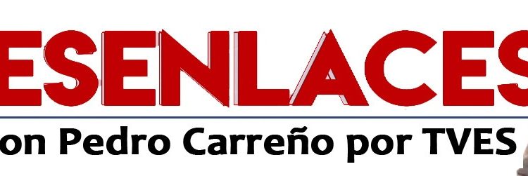 Desenlaces con Pedro Carreño por TVES