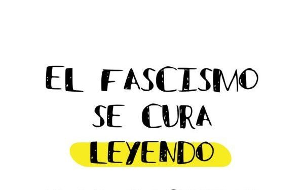 El arte de la política: Los libros vencen al fascismo, porque leer transforma