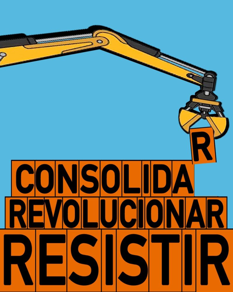 Resistir – Revolucionar – Consolidar