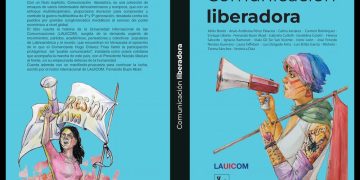 Entrevistamos a Tania Díaz, rectora de La Universidad Internacional de las Comunicaciones (LAUICOM), contenida en el libro Comunicación liberadora. Un volumen de ensayos, que recoge contribuciones de numerosos intelectuales latinoamericanos y europeos