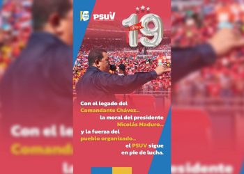 19 años en la trinchera del pueblo: El PSUV, columna vertebral de la Revolución Bolivariana